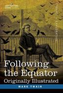 Following the Equator di Mark Twain edito da Cosimo Classics
