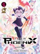 Team Phoenix Volume 5 di Kenny Ruiz, Osamu Tezuka edito da Udon Entertainment Corp