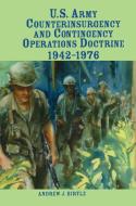 U.S. Army Counterinsurgency and Contingency Operations Doctrine, 1942-1976 di Andrew J. Birtle, Center Of Military History, United States Department Of The Army edito da Military Bookshop