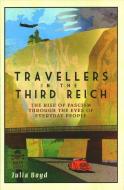 Travellers in the Third Reich di Julia Boyd edito da Elliott & Thompson Limited