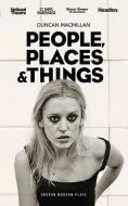 People Places and Things di Duncan Macmillan edito da OBERON BOOKS