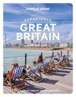 Lonely Planet Experience Great Britain di Lonely Planet edito da Lonely Planet Global Limited