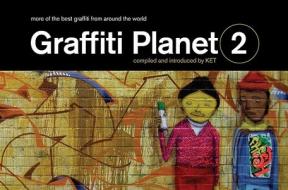 More Of The Best Graffiti From Around The World di Alan Ket edito da Michael O'mara Books Ltd