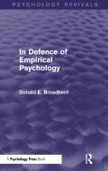 In Defence Of Empirical Psychology di D. E. Broadbent edito da Taylor & Francis Ltd