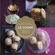 Le Cookie: Delicious Sweet Treats Designed in Paris, Baked in New York di Mickael Benichou edito da RYLAND PETERS & SMALL INC