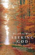Seeking God di Esther de Waal edito da Canterbury Press Norwich