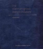 The Platinum Group Metals Industry di William Black edito da Woodhead Publishing