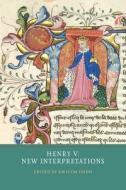 Henry V - New Interpretations di Gwilym Dodd edito da York Medieval Press
