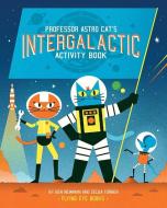 Professor Astro Cat's Intergalactic Activity Book di Zelda Turner edito da Flying Eye Books