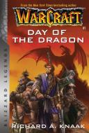 Warcraft: Day of the Dragon di Richard A. Knaak edito da Blizzard Entertainment