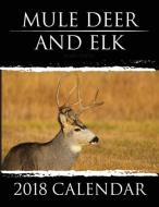 Mule Deer & Elk edito da Team of Light Media LLC