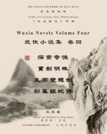 王度廬武俠小說選集 卷四 di Dulu Wang, Hong Wang edito da Jianghu Publishing