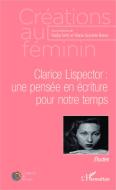 Clarice Lispector : une pensée en écriture pour notre temps di Maria Graciete Besse, Nadia Setti edito da Editions L'Harmattan