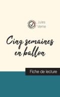 Cinq semaines en ballon de Jules Verne (fiche de lecture et analyse complète de l'oeuvre) di Jules Verne edito da Comprendre la littérature