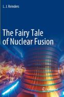 The Fairy Tale of Nuclear Fusion di L. J. Reinders edito da Springer International Publishing