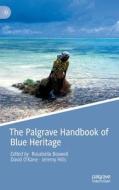 The Palgrave Handbook Of Blue Heritage edito da Springer Nature Switzerland AG