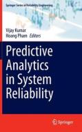 Predictive Analytics in System Reliability edito da Springer International Publishing