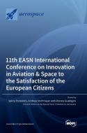 11th EASN International Conference on Innovation in Aviation & Space to the Satisfaction of the European Citizens edito da MDPI AG