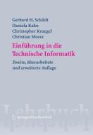 Einfuhrung In Die Technische Informatik di Gerhard Helge Schildt, Daniela Kahn, Christopher Kruegel, Christian Moerz edito da Springer Verlag Gmbh