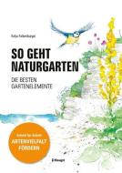 So geht Naturgarten di Katja Falkenburger edito da Haupt Verlag AG