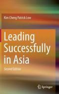 Leading Successfully in Asia di Kim Cheng Patrick Low edito da Springer International Publishing