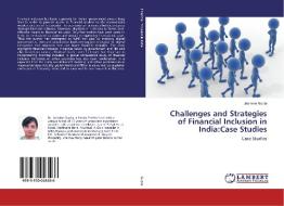 Challenges and Strategies of Financial Inclusion in India:Case Studies di Jasmine Gupta edito da LAP Lambert Academic Publishing