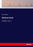 Mildred Arkell di Henry Wood edito da hansebooks