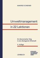 Umweltmanagement in 22 Lektionen di Manfred Schreiner edito da Gabler Verlag