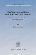 Das Vertrauensverhältnis zwischen Anwalt und Mandant di Christian Winkler edito da Duncker & Humblot GmbH