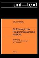 Einf Hrung in Die Programmiersprache Pascal di Karl-Heinz Becker edito da Vieweg+teubner Verlag