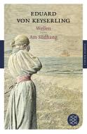 Wellen. Am Südhang di Eduard von Keyserling edito da FISCHER Taschenbuch