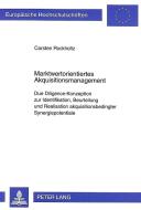 Marktwertorientiertes Akquisitionsmanagement di Carsten Rockholtz edito da Lang, Peter GmbH