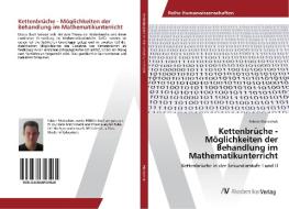 Kettenbrüche - Möglichkeiten der Behandlung im Mathematikunterricht di Fabian Matischok edito da AV Akademikerverlag