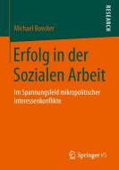 Erfolg in der Sozialen Arbeit di Michael Boecker edito da Springer Fachmedien Wiesbaden