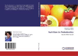 Nutrition In Periodontics di Sameekshya Acharya, Sheela Kumar Gujjari edito da LAP Lambert Academic Publishing
