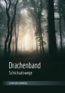 Drachenband di Larissa Birkel edito da Books on Demand