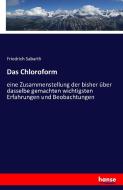 Das Chloroform di Friedrich Sabarth edito da hansebooks