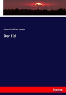 Der Eid di Johann Gottfried Herder edito da hansebooks