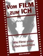 Vom Film zum Ich di Rainer Dirnberger edito da Books on Demand