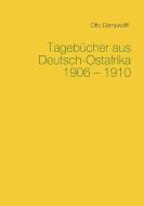 Tagebücher aus Deutsch-Ostafrika 1906-1910 di Otto Dempwolff edito da Books on Demand