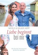 Liebe beginnt bei mir di Nicole und Volker Hepp edito da Books on Demand
