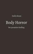 Body Horror di Saskia Koops edito da Books on Demand