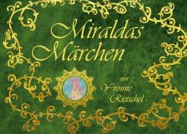 Miraldas Märchen di Yvonne Rietschel edito da Books on Demand