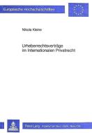 Urheberrechtsverträge im Internationalen Privatrecht di Nikola Kleine edito da Lang, Peter GmbH