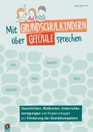 Mit Grundschulkindern über Gefühle sprechen di Anna Lena Lutz edito da Verlag an der Ruhr GmbH