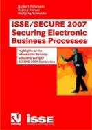 ISSE/SECURE 2007 Securing Electronic Business Processes edito da Vieweg+Teubner Verlag