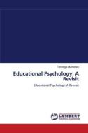 Educational Psychology: A Revisit di Taruvinga Mushoriwa edito da LAP Lambert Academic Publishing