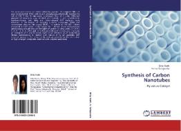 Synthesis of Carbon Nanotubes di Dilip Nath, Veena Sahajwalla edito da LAP Lambert Acad. Publ.