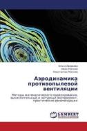Aerodinamika Protivopylevoy Ventilyatsii di Averkova Ol'ga edito da Lap Lambert Academic Publishing
