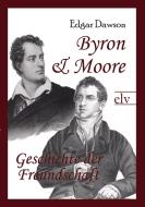Byron und Moore di Edgar Dawson edito da Europäischer Literaturverlag